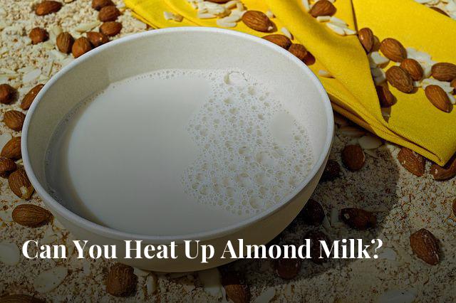 Is it possible to heat almond milk for coffee